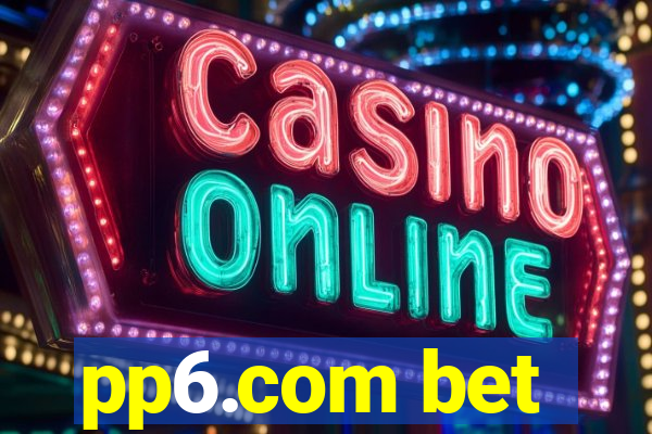 pp6.com bet